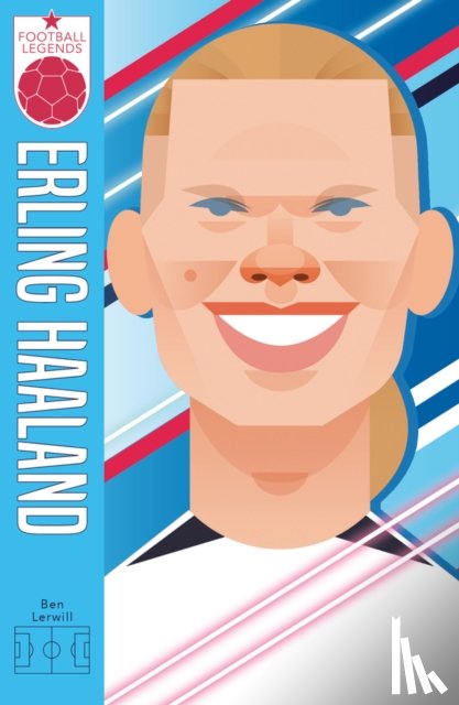 Lerwill, Ben - Football Legends #8: Erling Haaland