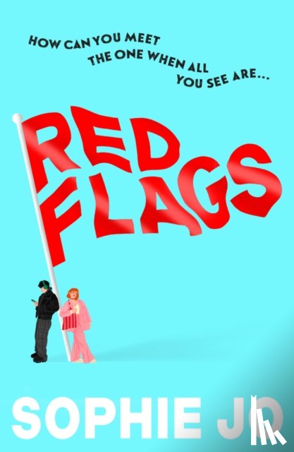Jo, Sophie - Red Flags