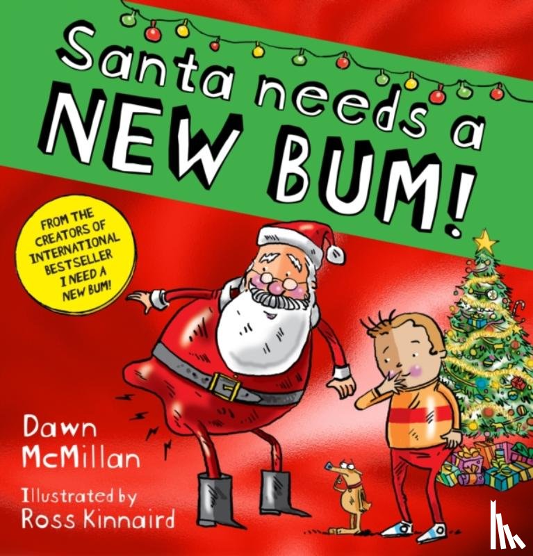 McMillan, Dawn - Santa Needs a New Bum! (PB)