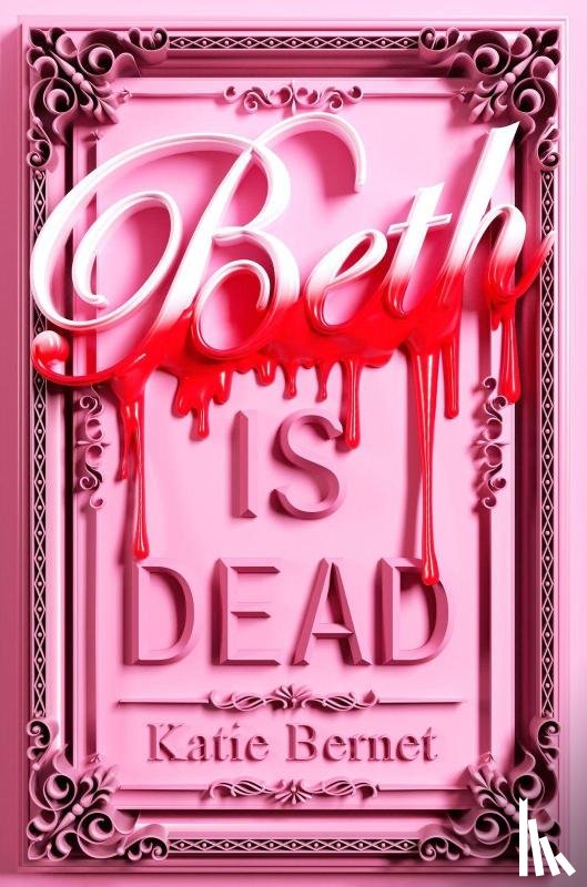 Bernet, Katie - Beth is Dead: Signed Edition
