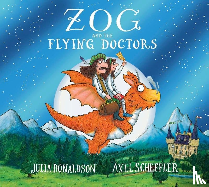 Donaldson, Julia - Zog and the Flying Doctors 10th Anniversary Edition