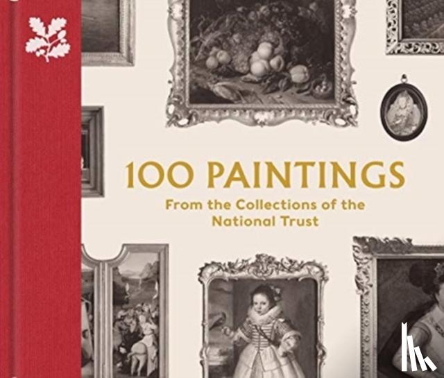 Chu, John, Taylor, David - 100 Paintings from the Collections of the National Trust