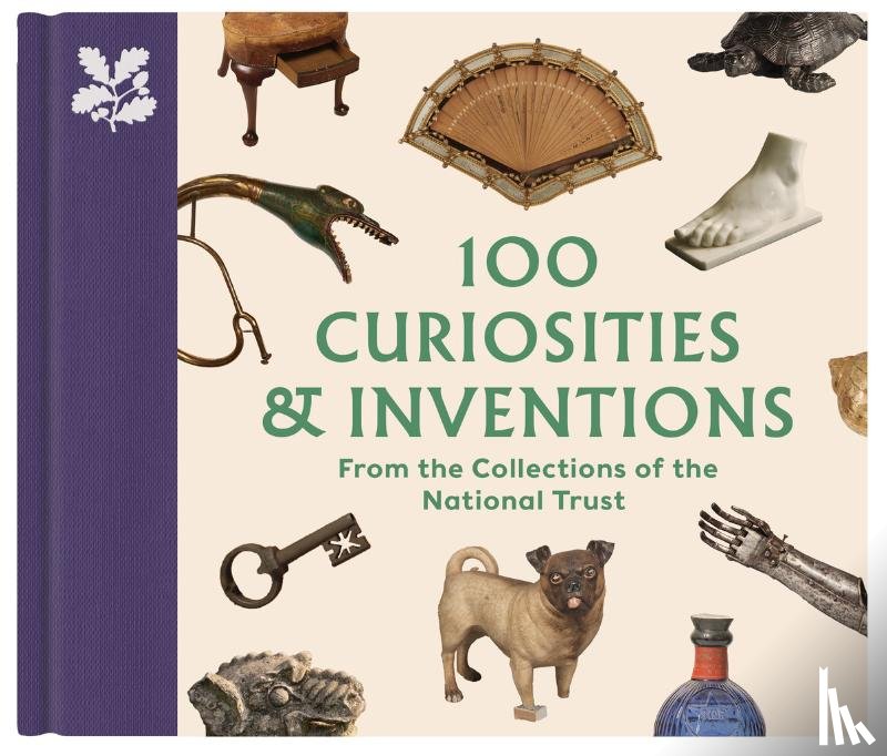 Knowles, Katie - 100 Curiosities & Inventions from the Collections of the National Trust