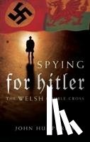 Humphries, John - Spying for Hitler