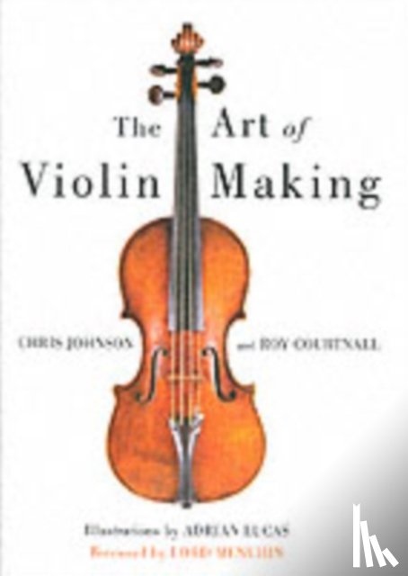 Johnson, Chris, Courtnall, Roy - Art of Violin Making