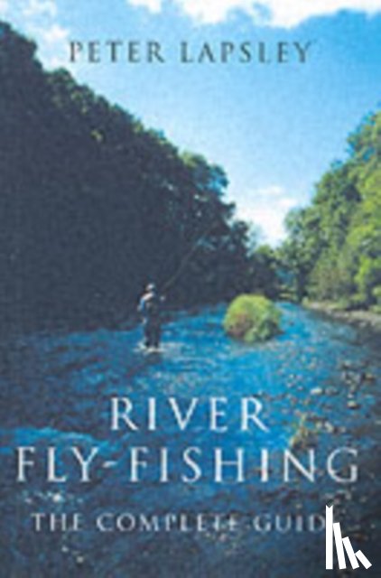 Lapsley, Peter - River Fly-Fishing