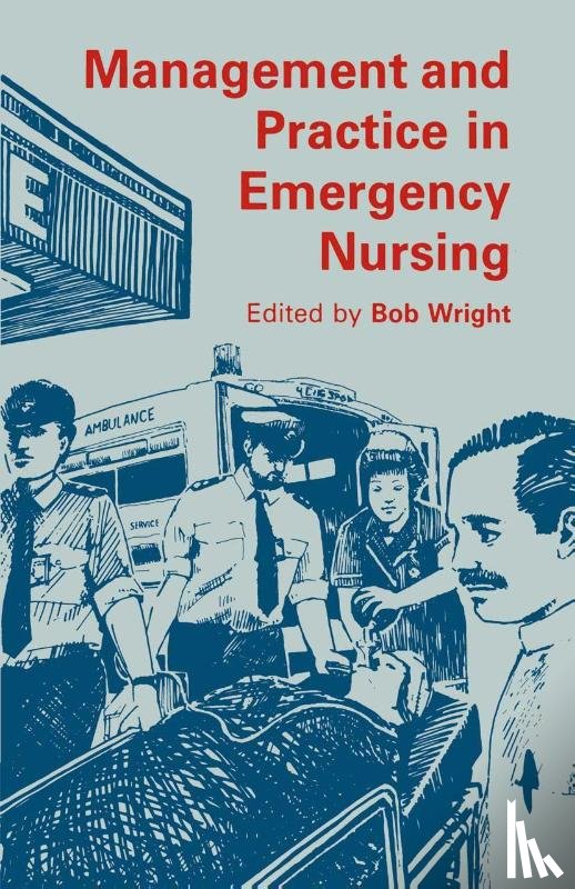 Wright, Bob - Management and Practice in Emergency Nursing