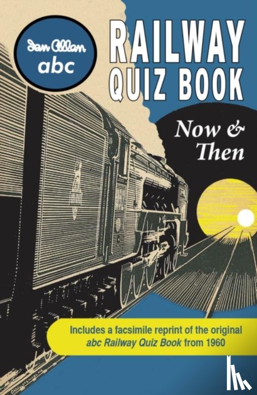 Ian Allan Publishing Ltd - abc Railway Quiz Book Now and Then