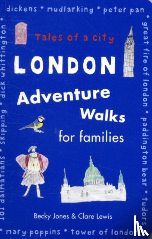 Jones, Becky, Lewis, Clare - London Adventure Walks for Families