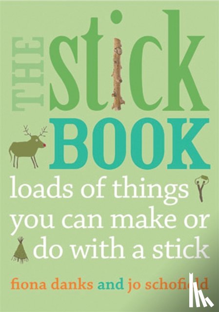Danks, Fiona, Schofield, Jo - The Stick Book