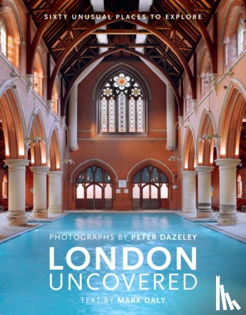 Daly, Mark - London Uncovered (New Edition)