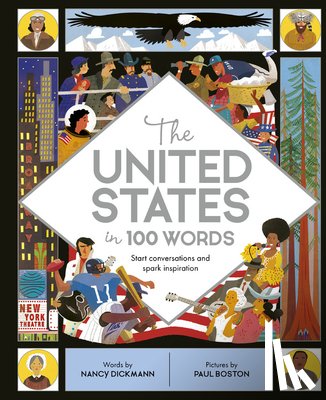 Dickmann, Nancy - The United States in 100 Words