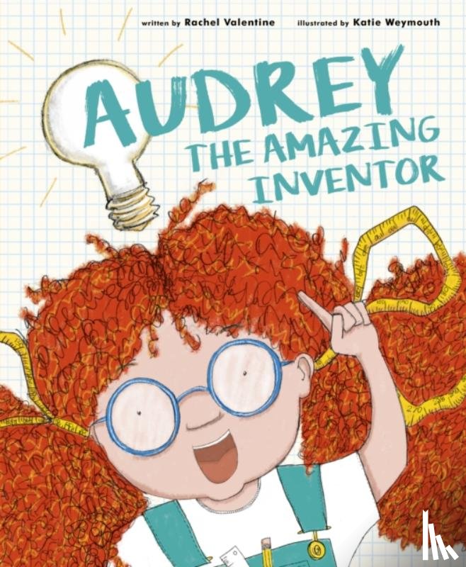 Valentine, Rachel - Audrey the Amazing Inventor