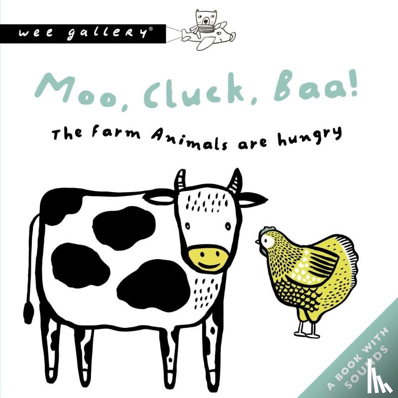 Sajnani, Surya - Moo, Cluck, Baa! The Farm Animals Are Hungry