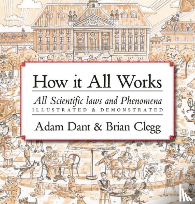 Dant, Adam, Clegg, Brian - How it All Works