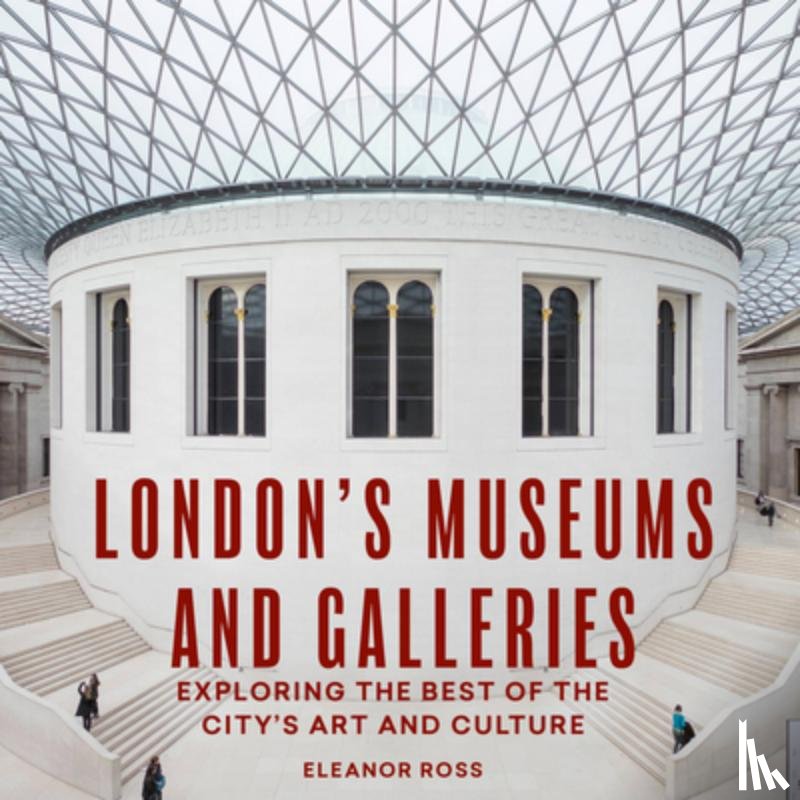 Ross, Eleanor - London's Museums and Galleries