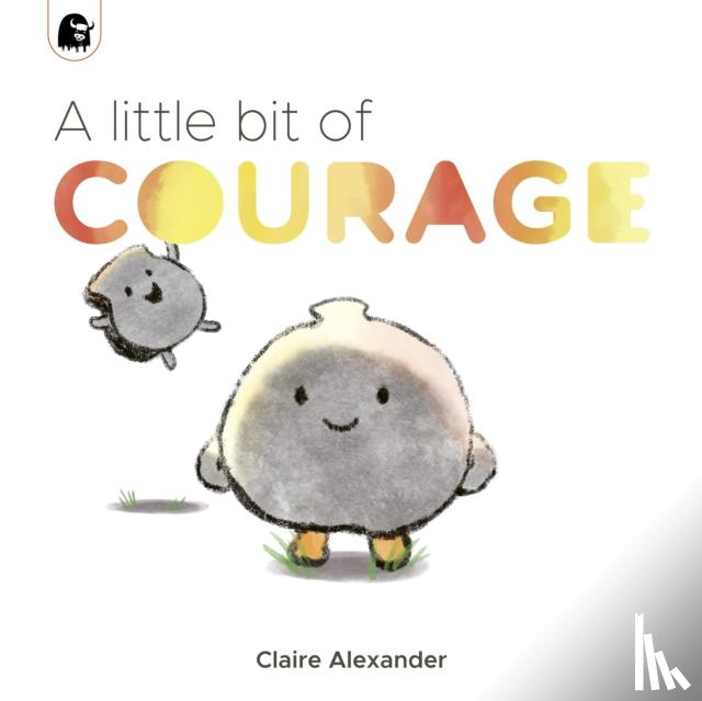 Alexander, Claire - A Little Bit of Courage