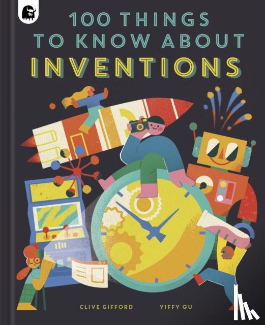 Gifford, Clive - 100 Things to Know About Inventions