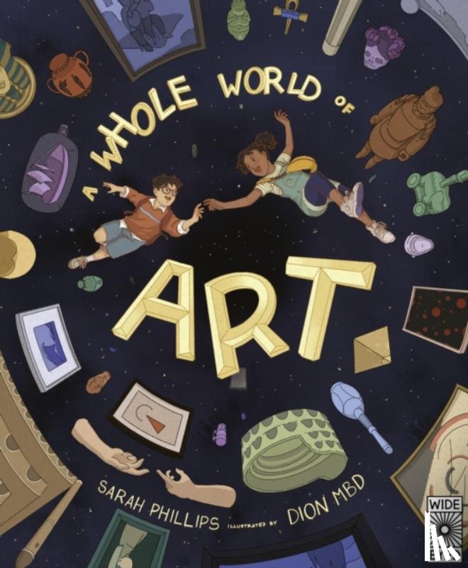 Phillips, Sarah - A Whole World of Art