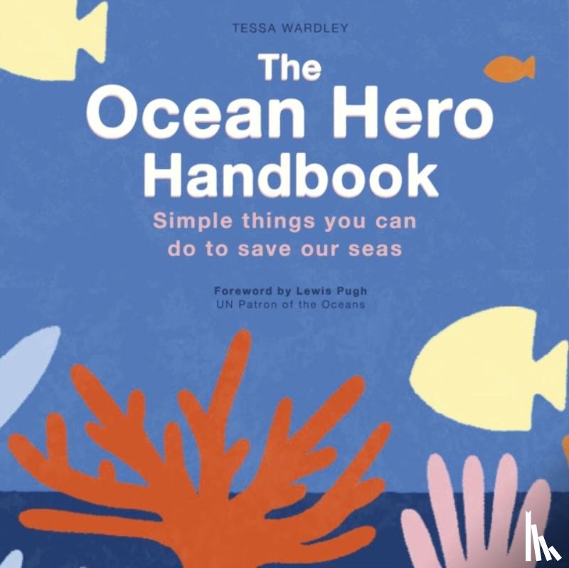 Wardley, Tessa - The Ocean Hero Handbook