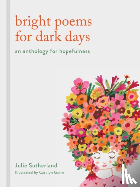 Sutherland, Julie - Bright Poems for Dark Days