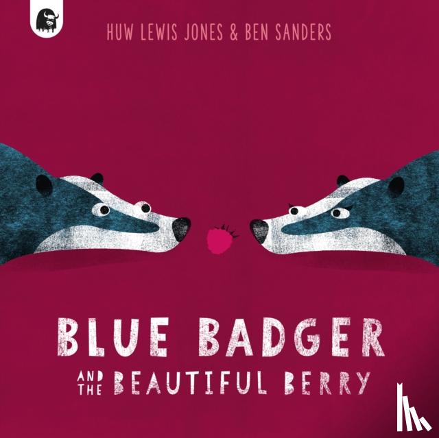 Lewis Jones, Huw - Blue Badger and the Beautiful Berry
