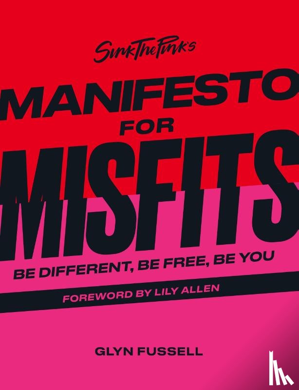 Fussell, Glyn - Sink the Pink's Manifesto for Misfits