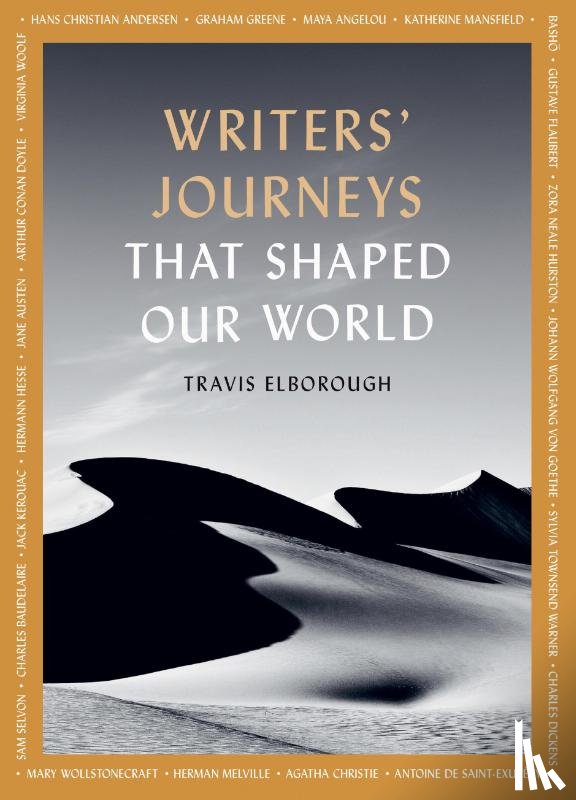 Elborough, Travis - Writers' Journeys That Shaped Our World