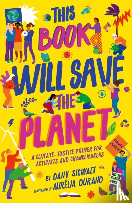 Sigwalt, Dany - This Book Will Save the Planet