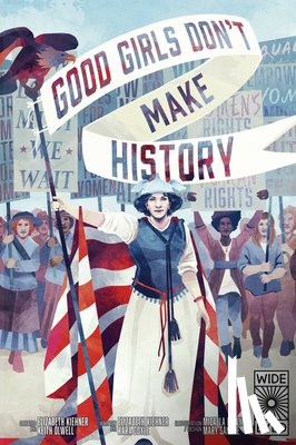 Kiehner, Elizabeth, Coyle, Kara - Good Girls Don't Make History