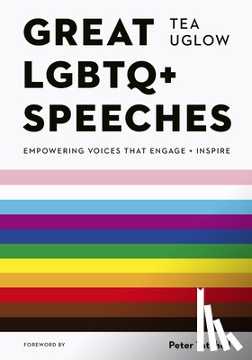 Uglow, Tea - Great LGBTQ+ Speeches