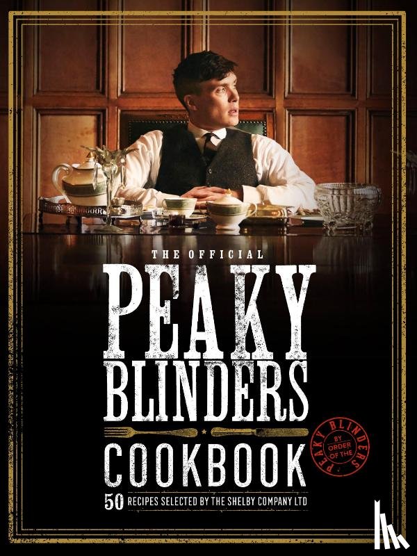 Morris, Rob - The Official Peaky Blinders Cookbook