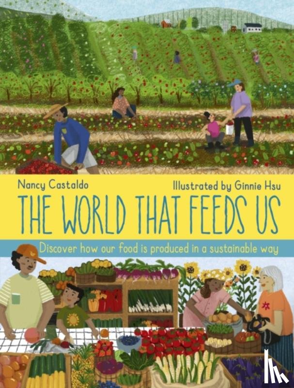 Castaldo, Nancy - The World That Feeds Us