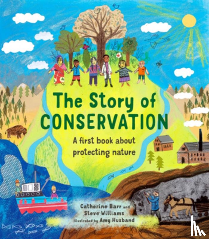 Barr, Catherine, Williams, Steve - The Story of Conservation