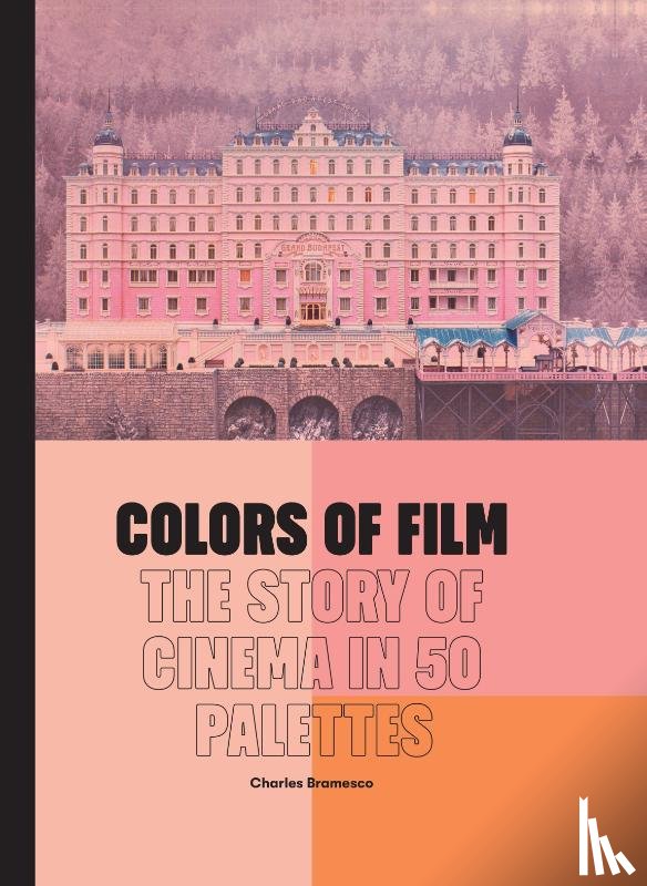 Bramesco, Charles - Colors of Film