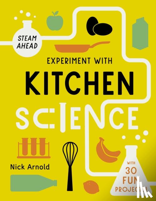 Arnold, Nick - Experiment with Kitchen Science