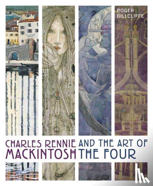 Billcliffe, Roger - Charles Rennie Mackintosh and the Art of the Four