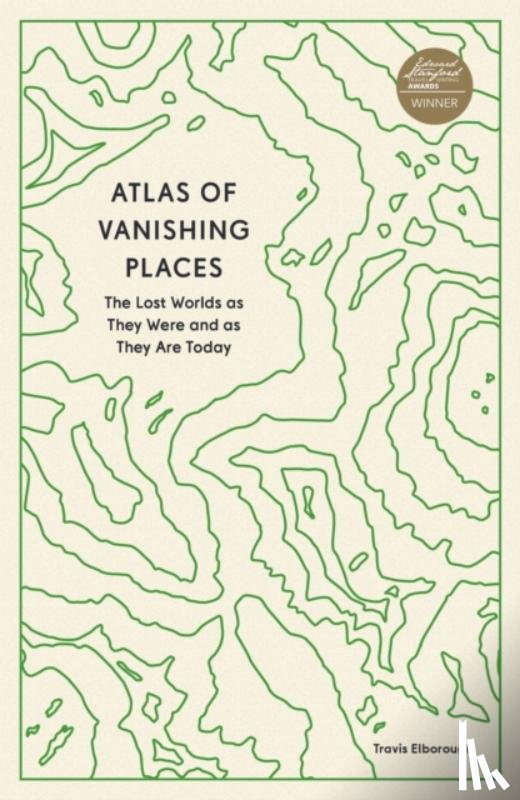 Elborough, Travis - Atlas of Vanishing Places