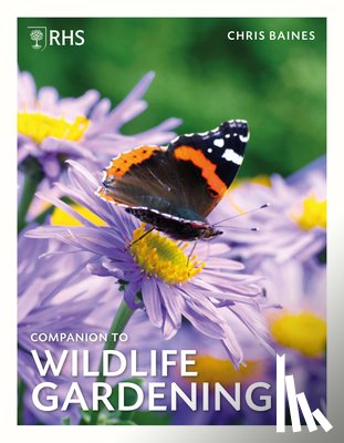 Baines, Chris - RHS Companion to Wildlife Gardening