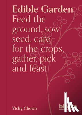 Chown, Vicky - Edible Garden