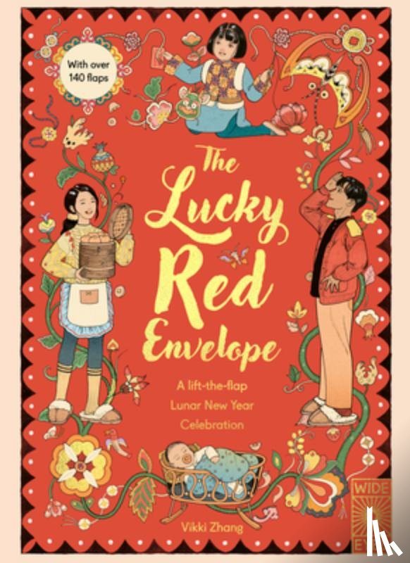Zhang, Vikki - The Lucky Red Envelope: A Lift-The-Flap Lunar New Year Celebration: With Over 140 Flaps