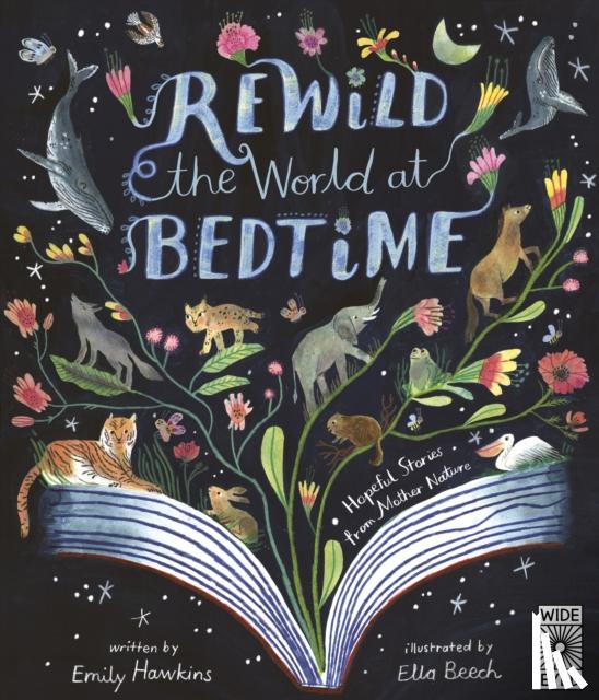 Hawkins, Emily - Rewild the World at Bedtime
