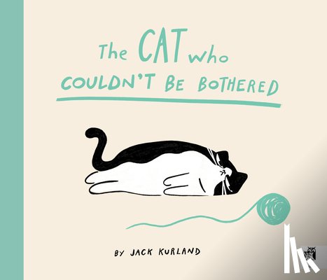 Kurland, Jack - The Cat Who Couldn't Be Bothered