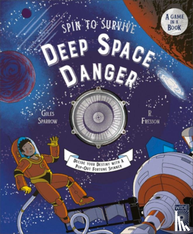 Sparrow, Giles - Spin to Survive: Deep Space Danger: Decide Your Destiny with a Pop-Out Fortune Spinner!
