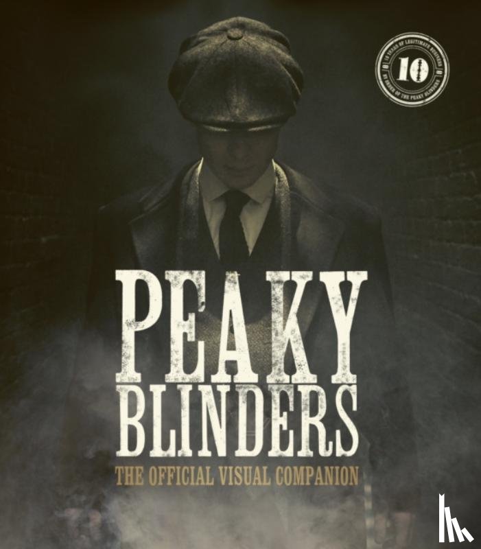 Glazebrook, Jamie - Peaky Blinders: The Official Visual Companion