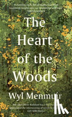 Menmuir, Wyl - The Heart of the Woods