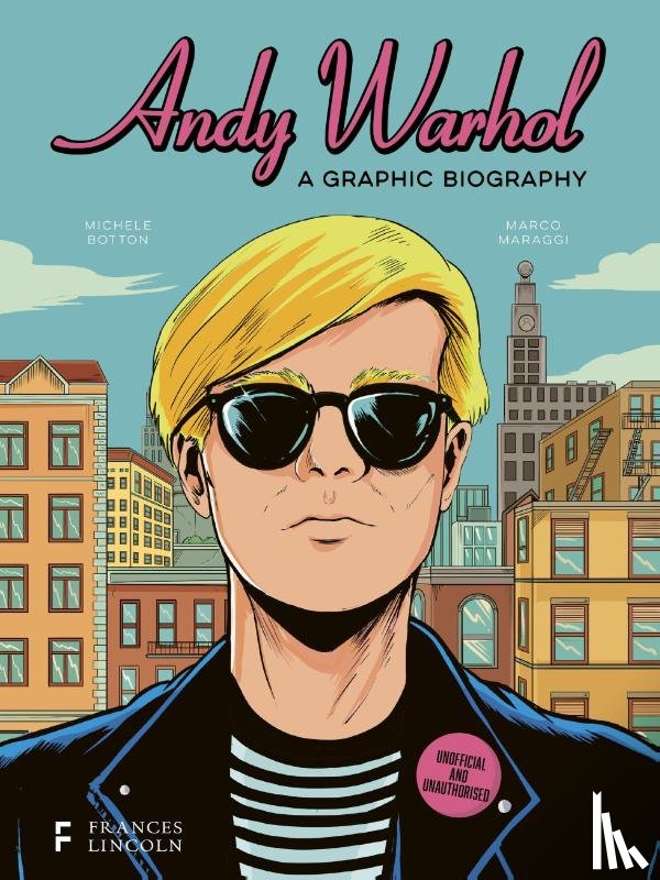Botton, Michele - Andy Warhol: A Graphic Biography