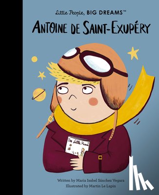 Sanchez Vegara, Maria Isabel - Antoine de Saint-Exupéry