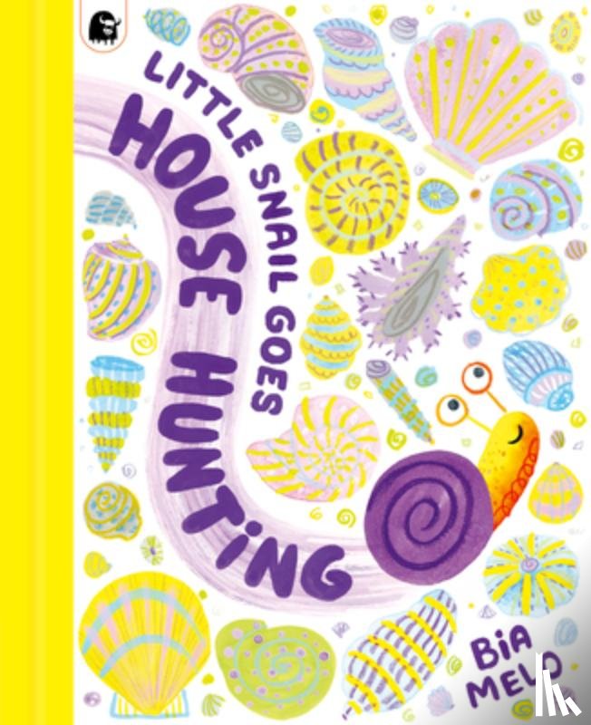 Melo, Bia - Little Snail Goes House Hunting