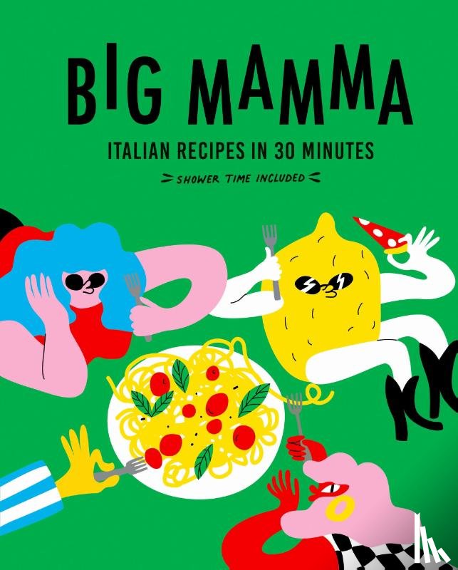 Mamma, Big - Big Mamma Italian Recipes in 30 Minutes